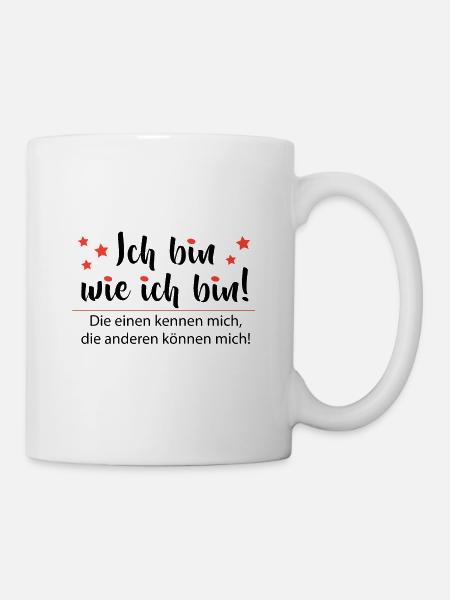 Ich bin wie ich bin - Adenauer Zitat - Tasse - Weiß