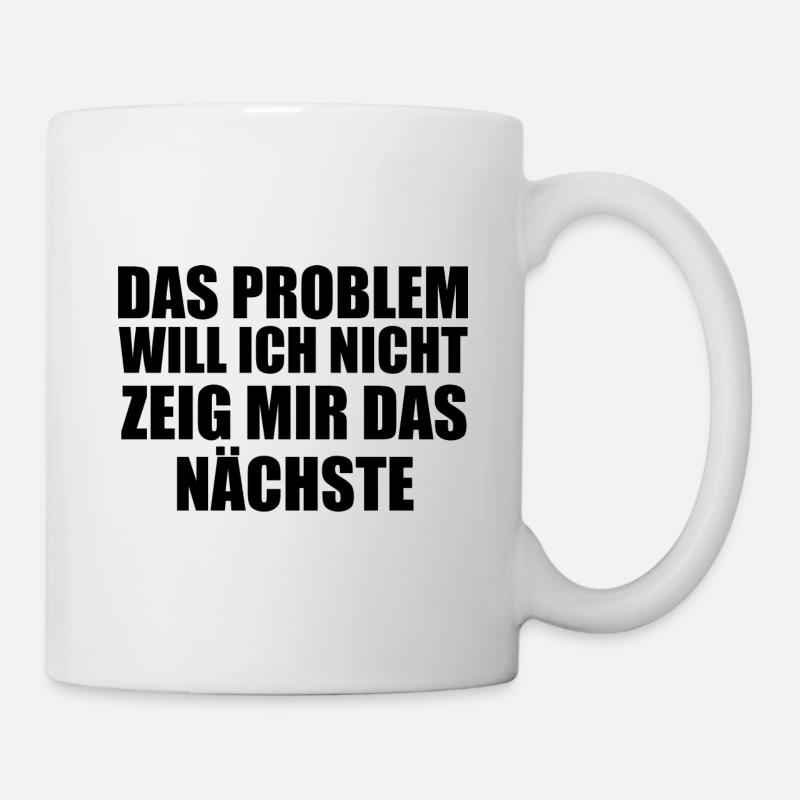 Lustige Sprüche Spruch - Tasse - Weiß