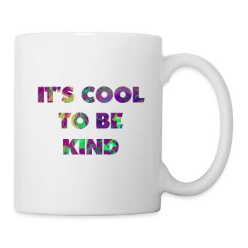 Es ist cool, nett zu sein - Tasse - Weiß - Rechts