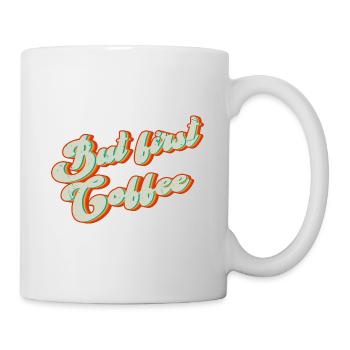 But first Coffee - Retro coffee lover saying - Mug - white - Right