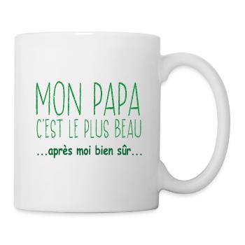 Mon papa c'est le plus beau.. après moi bien sûr.. - Mug blanc - blanc - Droite