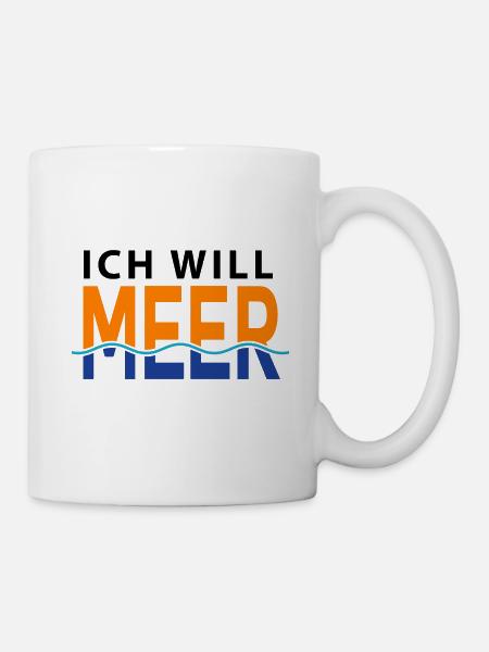 Ich will Meer - Tasse - Weiß