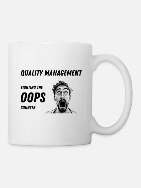 Qualitätsmanagement - Kampf gegen den Hoppla-Zähler - Tasse - Weiß
