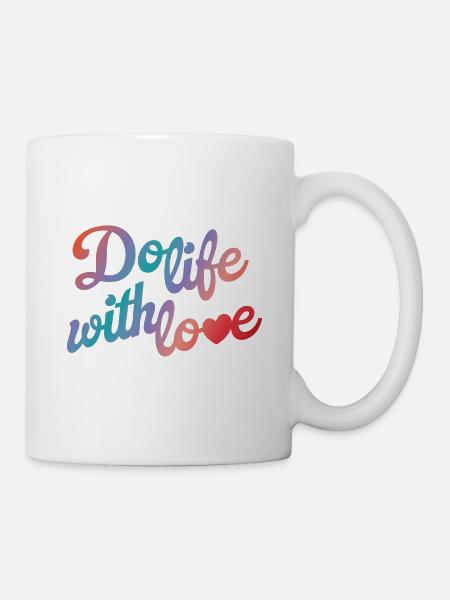 Leben Sie mit Liebe - Tasse - Weiß