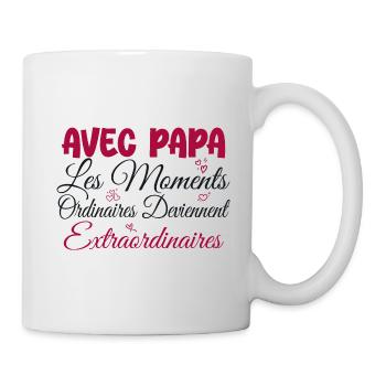 Mit Papa werden gewöhnliche Momente extra - Tasse - Weiß - Rechts