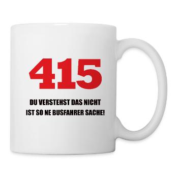 415 Busfahrer Shirt - Geschenk für Busfahrer - Tasse - Weiß - Rechts