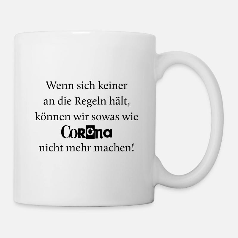 lustige Corona Sprüche - Tasse - Weiß