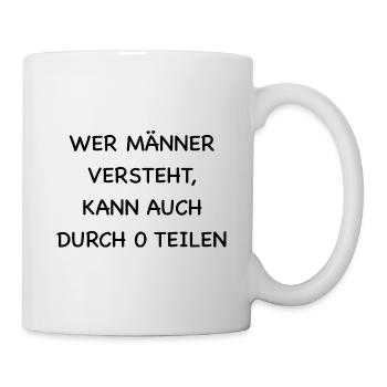 Lustie Sprüche Spruch - Tasse - Weiß - Rechts