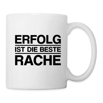 Erfolg ist die beste Rache - Tasse - Weiß - Rechts