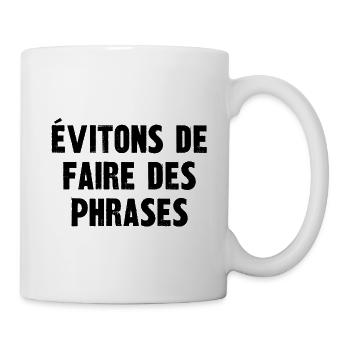 évitons de faire des phrases - Mug blanc - blanc - Droite
