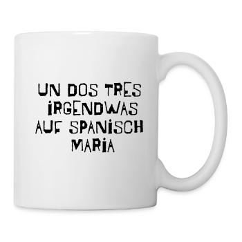 Un, dos, tres, Lustige Sprüche Lied Spanisch Song - Tasse - Weiß - Rechts