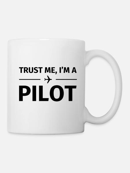 Trust me I'm an Pilot - Tasse - Weiß