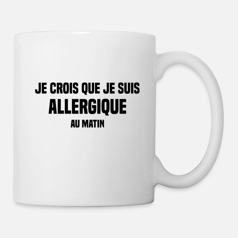 je crois que je suis allergique au matin humour - Mug blanc - blanc