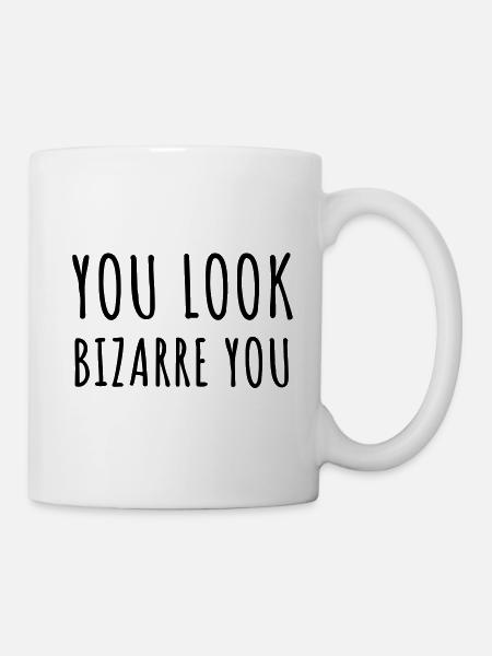 Du siehst komisch aus - Tasse - Weiß
