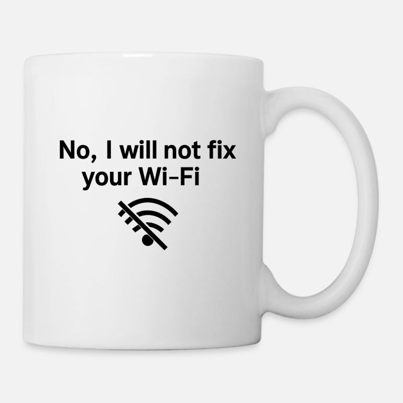 Non, je ne réparerai pas votre Wi-Fi ! - Mug blanc - blanc
