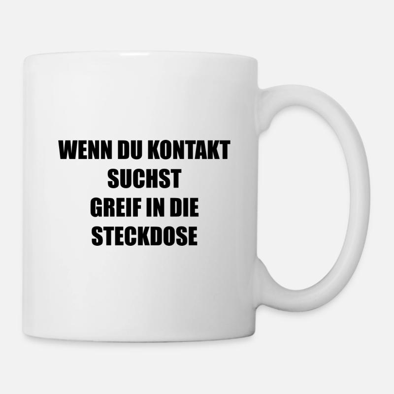 Lustige Sprüche Spruch - Tasse - Weiß