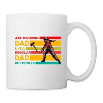 Axe Throwing dad like a regular Dad but cooler - Tasse - Weiß - Rechts