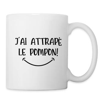 j'ai attrapé le pompon - Mug blanc - blanc - Droite