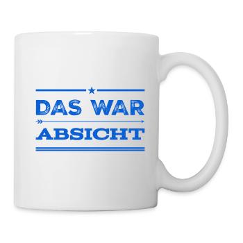 das war Absicht - Tasse - Weiß - Rechts