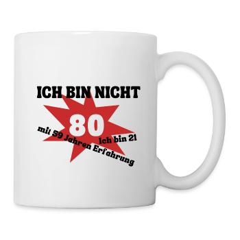 I'm not 80 - I'm 21 with 59 years of experience - Mug - white - Right
