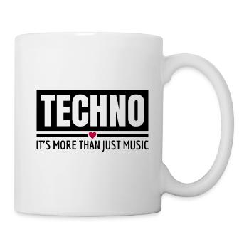 Techno It's More Than Just Music Techno Outfit - Tasse - Weiß - Rechts