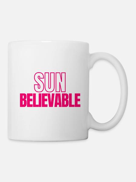 SUNbelievable - Unglaublich! - Tasse - Weiß
