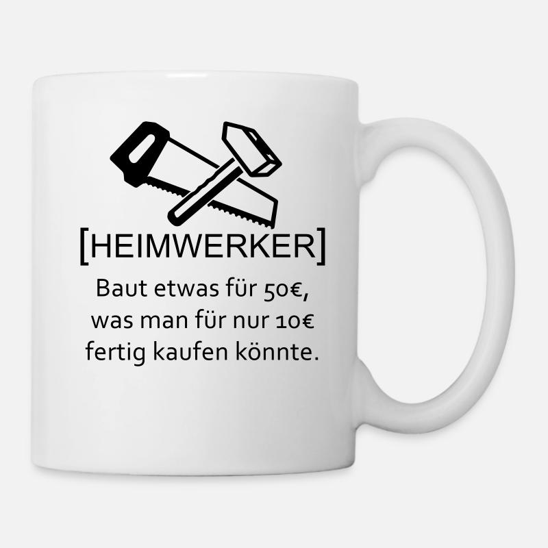 Heimwerker - Tasse - Weiß