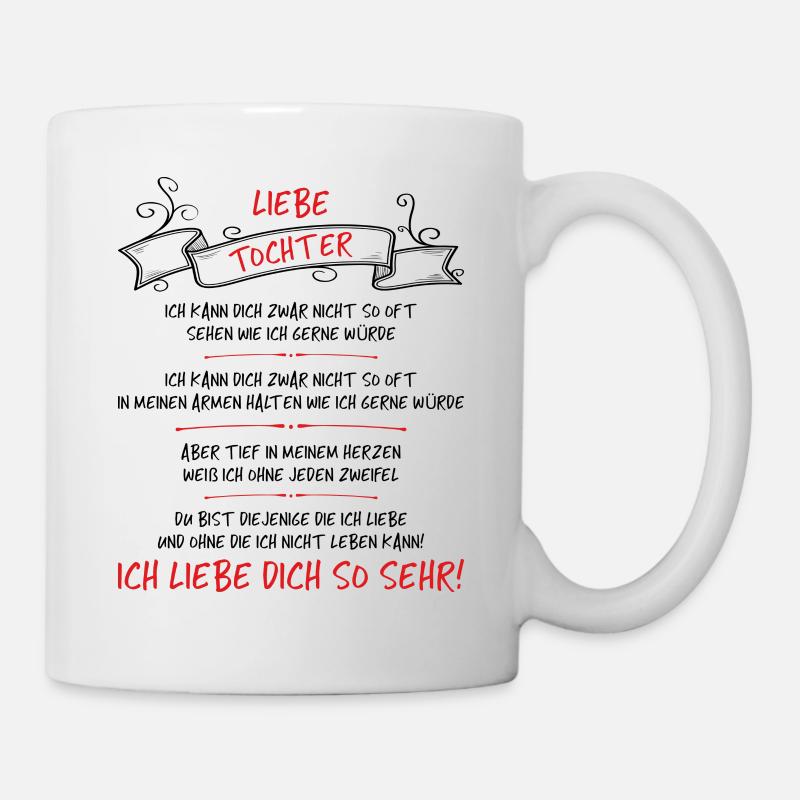 Liebe Tochter, ich liebe dich so sehr! - Tasse - Weiß