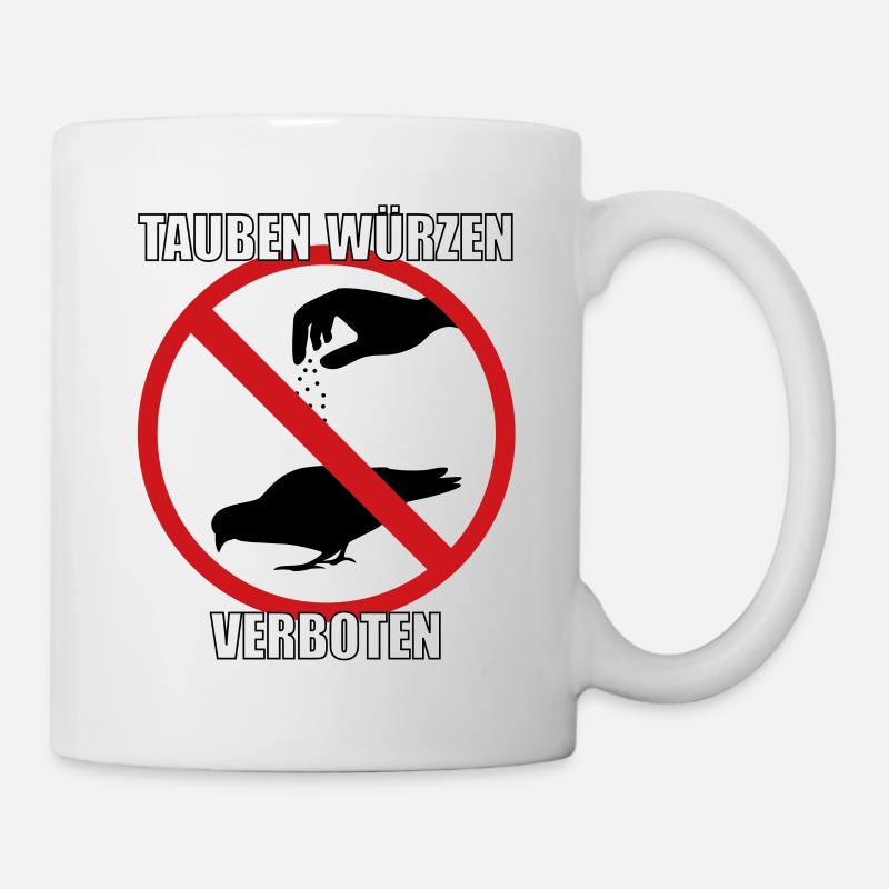 Tauben würzen verboten - Tasse - Weiß