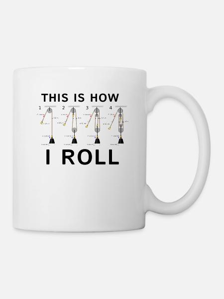 This Is How I Roll Physik Nerd Shirt - Tasse - Weiß