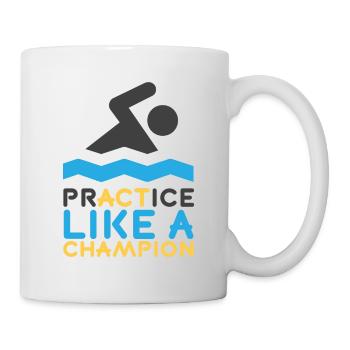 Swiming Practice Like A Champion Swimmer Swim Team - Mug - white - Right