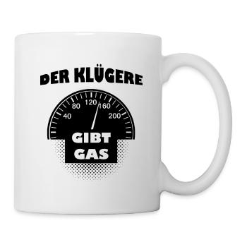 Der klügere gibt Gas - Tasse - Weiß - Rechts