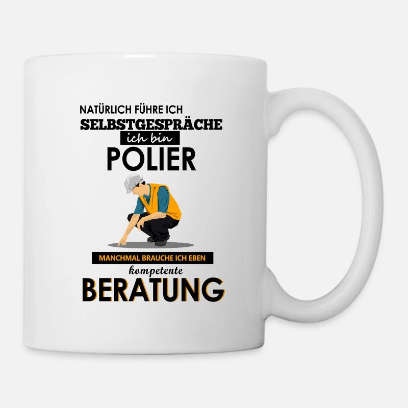 Polier Shirt • Baustelle • Bauleiter Geschenk - Tasse - Weiß