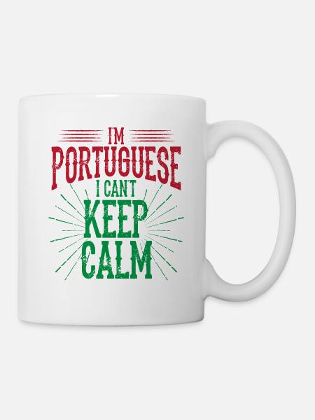 Ich bin Portugiese Ich kann nicht ruhig bleiben - Tasse - Weiß