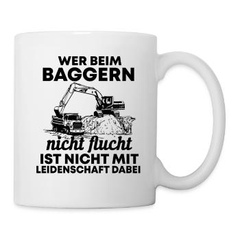 Bagger Baggerfahrer Spruch Geschenk - Tasse - Weiß - Rechts