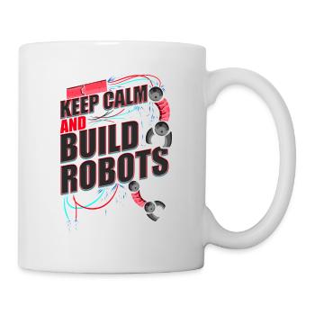 Fun Robot Lover Keep Calm Build Roboter - Tasse - Weiß - Rechts