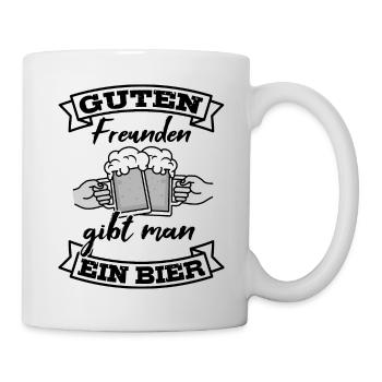 Guten Freunden gibt man ein Bier Bierspruch - Tasse - Weiß - Rechts