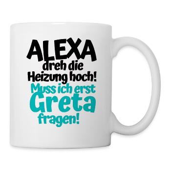 Alexa Greta Anti Klima Klimawandel Öko Geschenk - Tasse - Weiß - Rechts