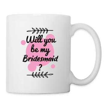 Will You Be My Bridesmaid? - Mug - white - Right