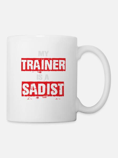 My Trainer Is A Sadist Funny Gym Bootcamp Workout - Mug - white