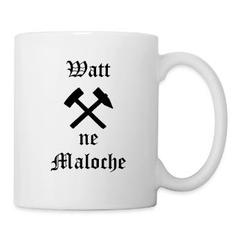 Watt ne Maloche - Tasse - Weiß - Rechts