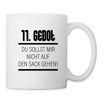 11. Gebot - Du Sollst Mir Nicht Auf Den Sack Gehen - Tasse - Weiß - Rechts