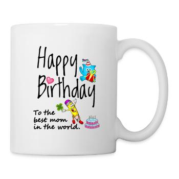 Happy birthday to the best mom - Mug - white - Right