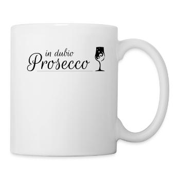 In dubio Prosecco, Party, JGA, Mädelsabend - Tasse - Weiß - Rechts