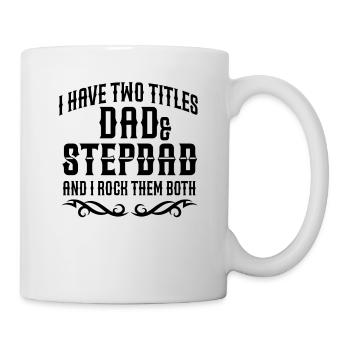 Ich habe zwei Titel Papa und Stiefvater - Stiefvater - Tasse - Weiß - Rechts