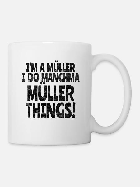 Nachname Müller Name Familienname witzig Geschenk - Tasse - Weiß