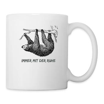 Immer mit der Ruhe - Faultier | Kein Hetze. - Tasse - Weiß - Rechts