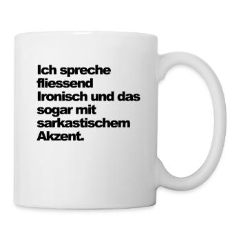 Ich spreche fliessend ironisch - Tasse - Weiß - Rechts