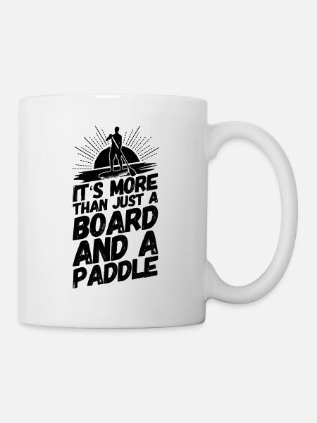 Stand Up Paddling Sup Spruch Witzig - Tasse - Weiß