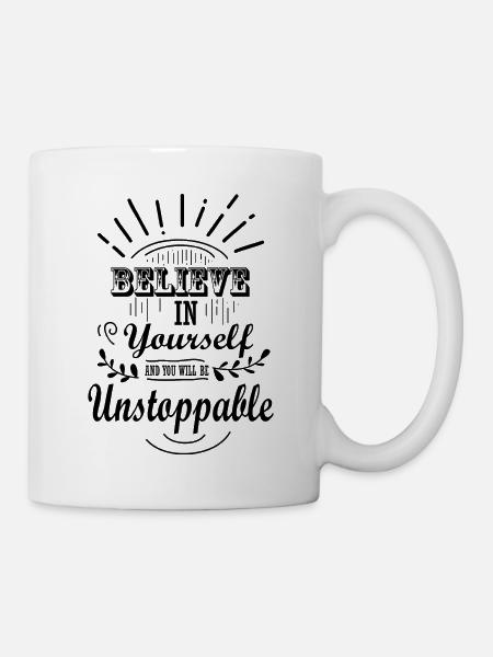 Believe in yourself and you will be unstoppable - Mug - white